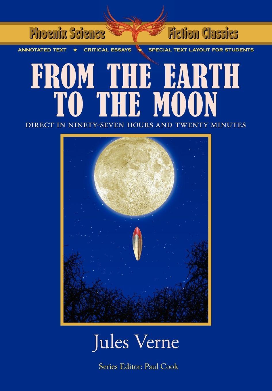 Vorderes Coverbild From the Earth to the Moon - Phoenix Science Fiction Classics (with Notes and Critical Essays)