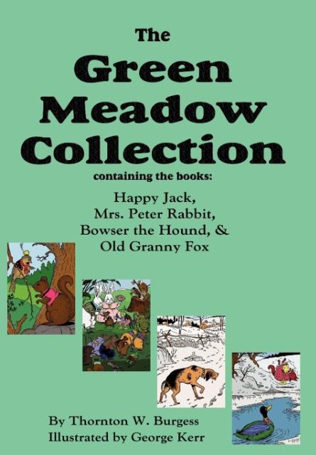 Vorderes Coverbild The Green Meadow Collection: Happy Jack, Mrs. Peter Rabbit, Bowser the Hound, & Old Granny Fox