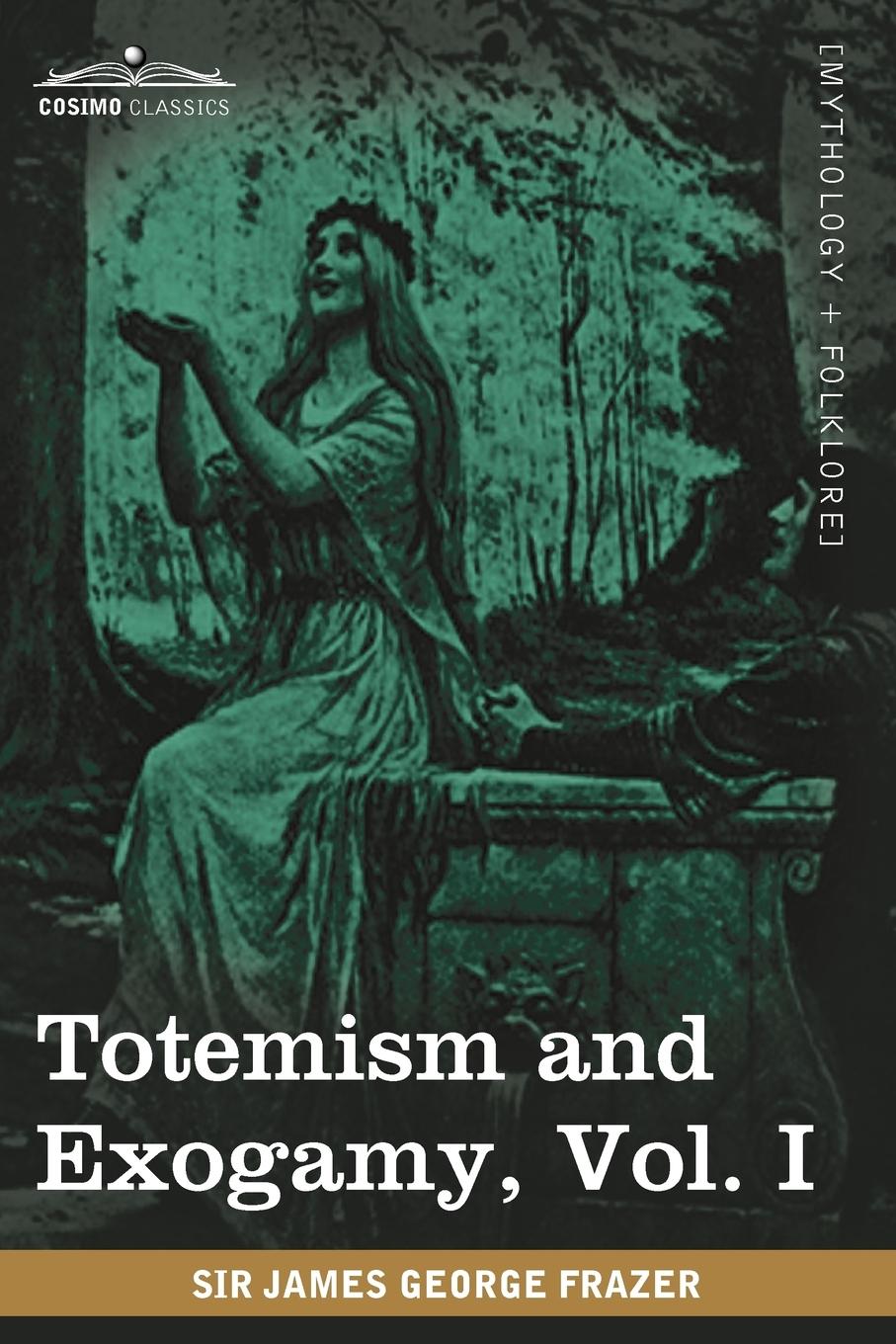 Vorderes Coverbild Totemism and Exogamy, Vol. I (in Four Volumes)