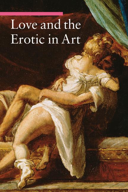 Vorderes Coverbild Love and the Erotic in Art