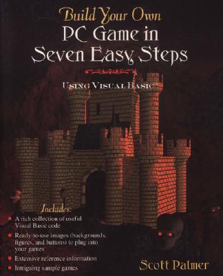 Vorderes Coverbild Build Your Own PC Game in Seven Easy Steps: Using Visual Basic