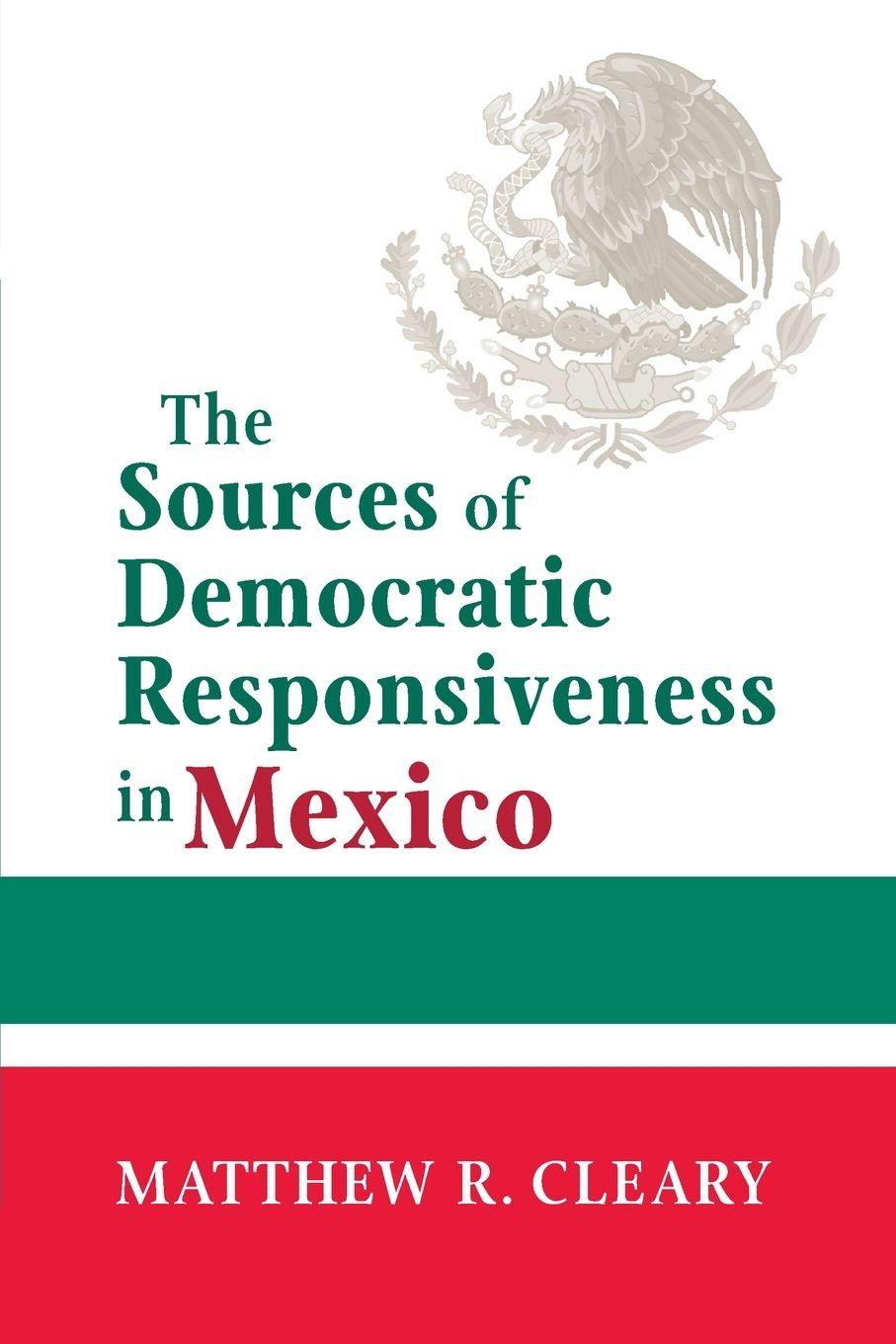 Vorderes Coverbild The Sources of Democratic Responsiveness in Mexico