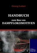 Vorderes Coverbild Handbuch zum Bau von Dampflokomotiven