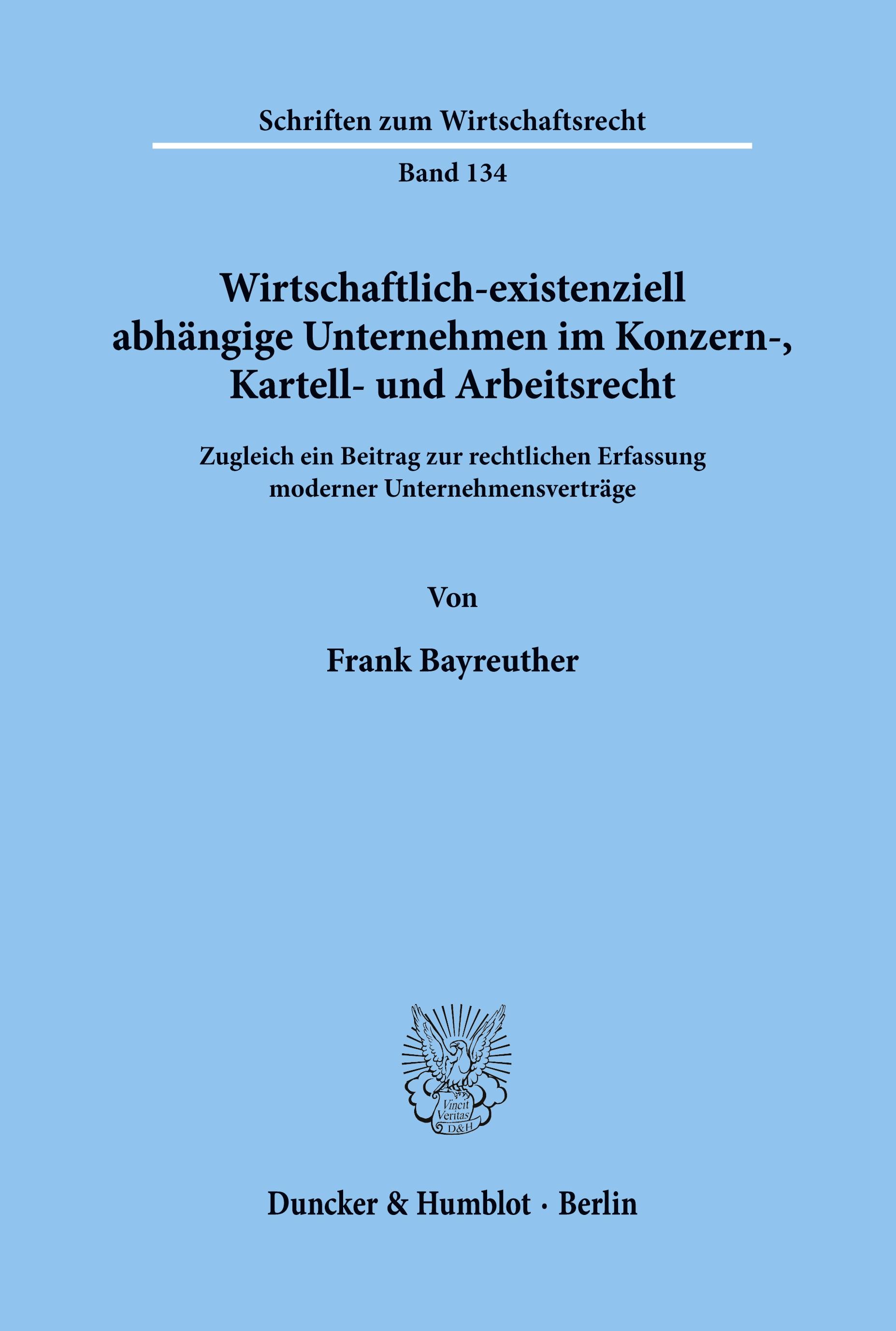 Vorderes Coverbild Wirtschaftlich-existenziell abhängige Unternehmen im Konzern-, Kartell- und Arbeitsrecht.