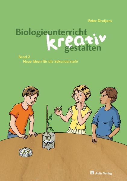 Vorderes Coverbild Biologieunterricht kreativ gestalten 02