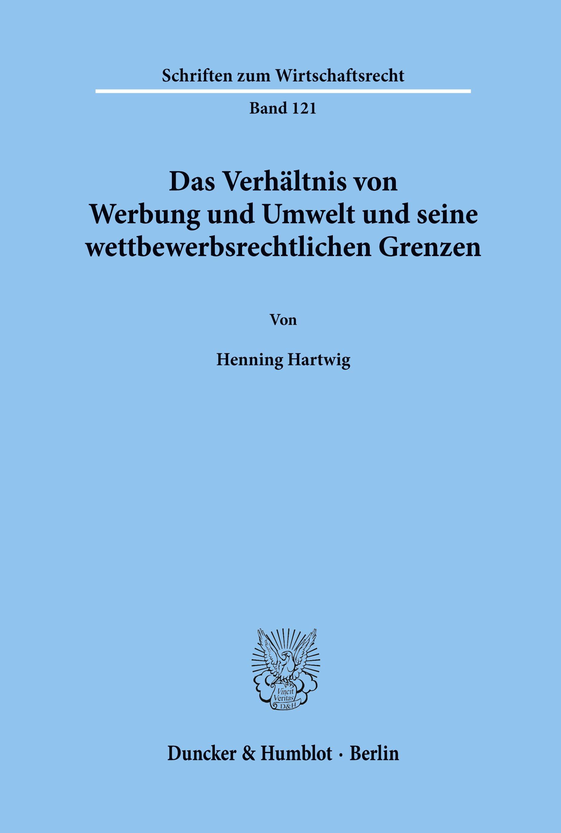 Vorderes Coverbild Das Verhältnis von Werbung und Umwelt und seine wettbewerbsrechtlichen Grenzen.