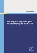 Vorderes Coverbild Die Abgrenzung von Eigen- und Fremdkapital nach IFRS