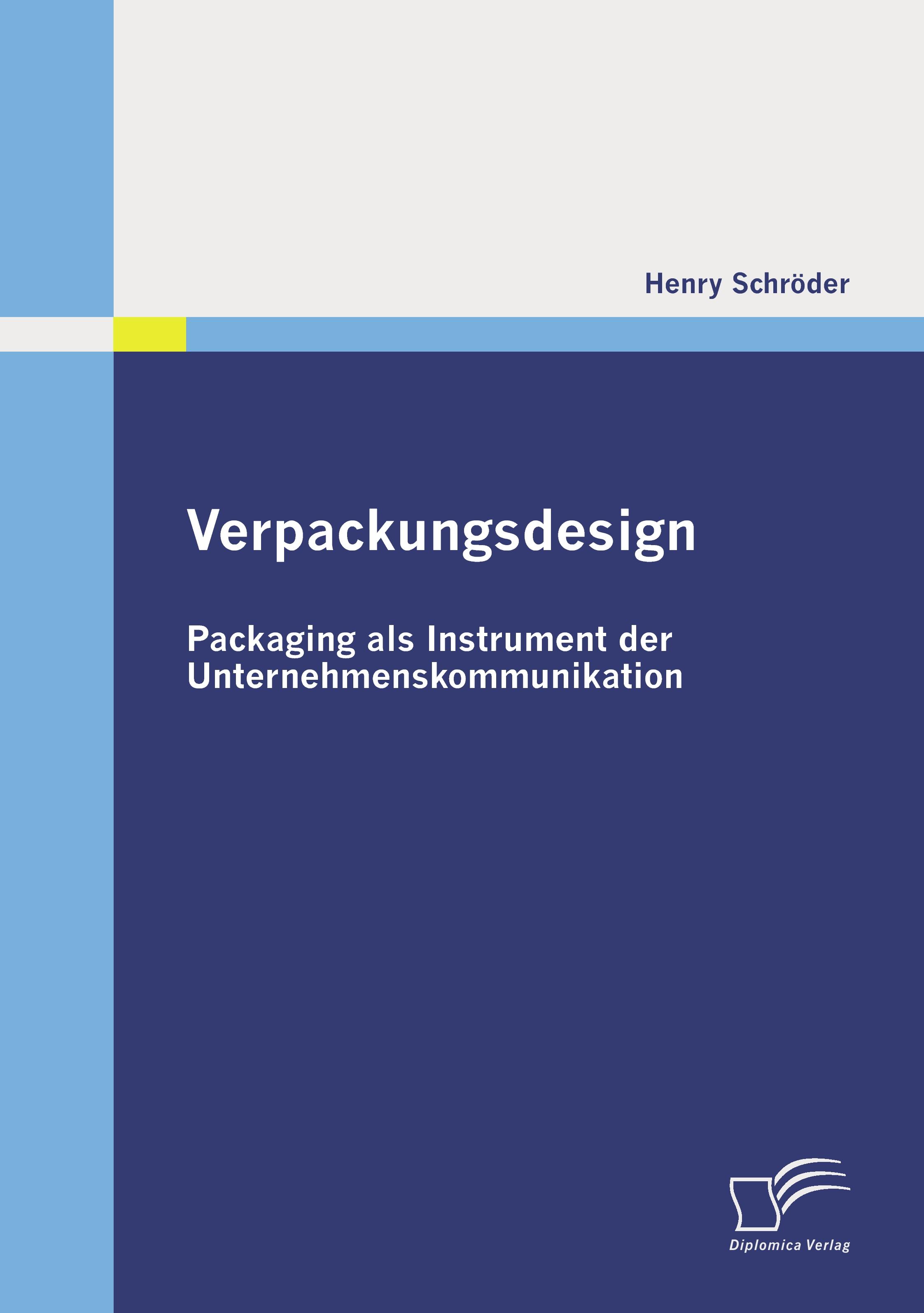 Vorderes Coverbild Verpackungsdesign: Packaging als Instrument der Unternehmenskommunikation
