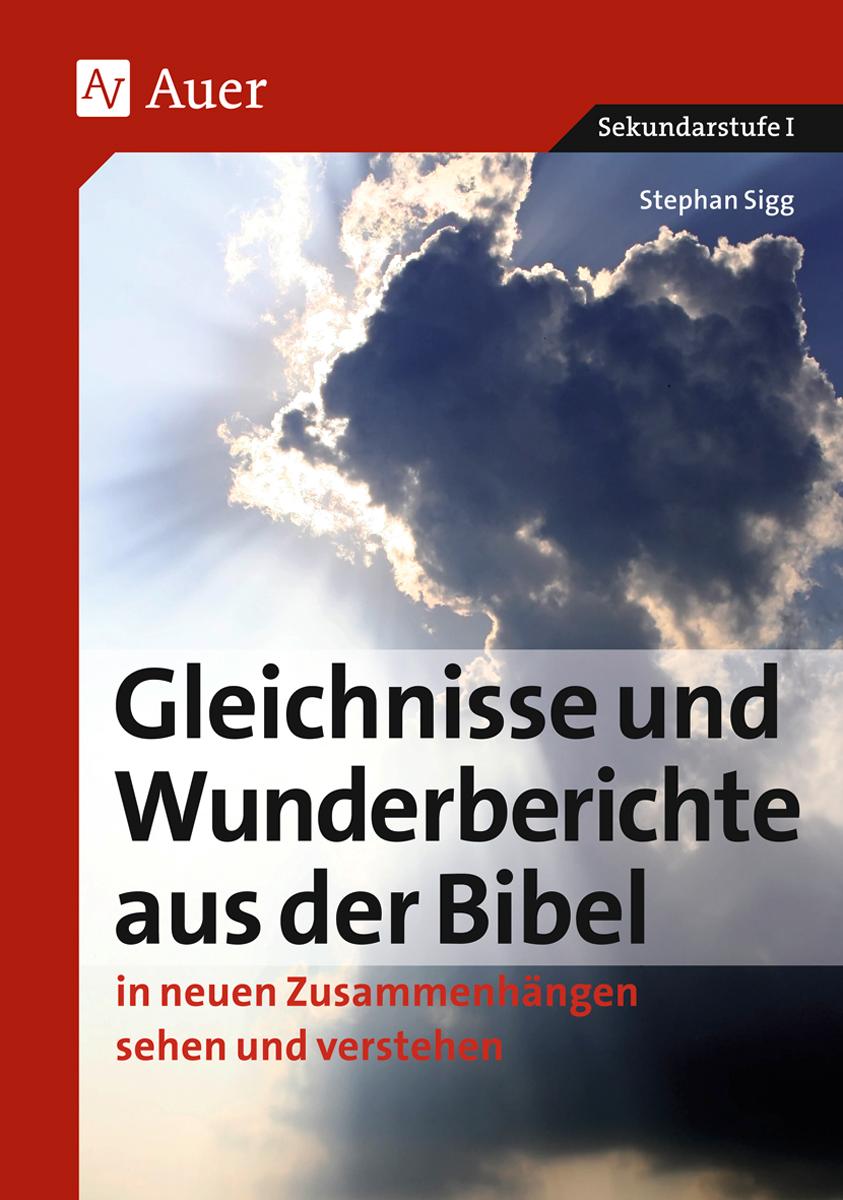 Vorderes Coverbild Sigg, S: Gleichnisse und Wunderberichte aus der Bibel