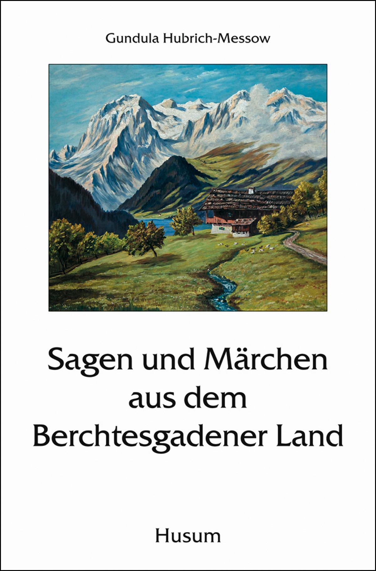 Vorderes Coverbild Sagen und Märchen aus dem Berchtesgadener Land