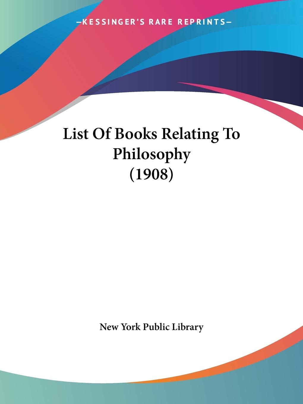 Vorderes Coverbild List Of Books Relating To Philosophy (1908)