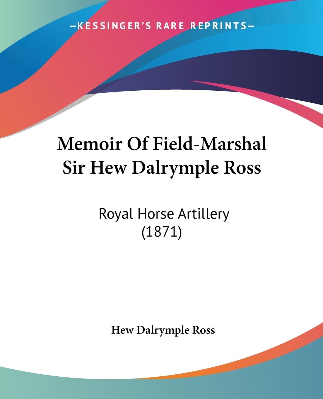 Vorderes Coverbild Memoir Of Field-Marshal Sir Hew Dalrymple Ross