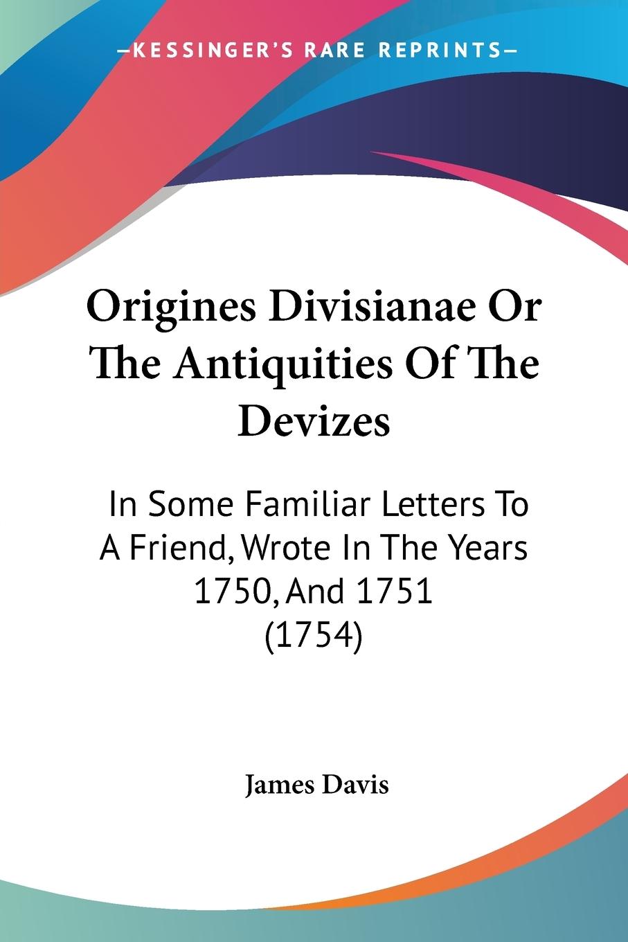Vorderes Coverbild Origines Divisianae Or The Antiquities Of The Devizes