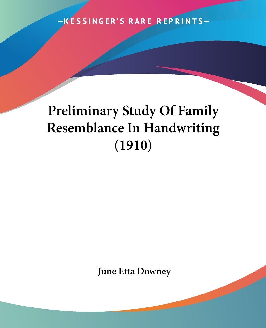 Vorderes Coverbild Preliminary Study Of Family Resemblance In Handwriting (1910)
