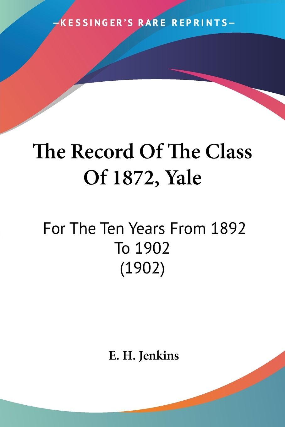 Vorderes Coverbild The Record Of The Class Of 1872, Yale