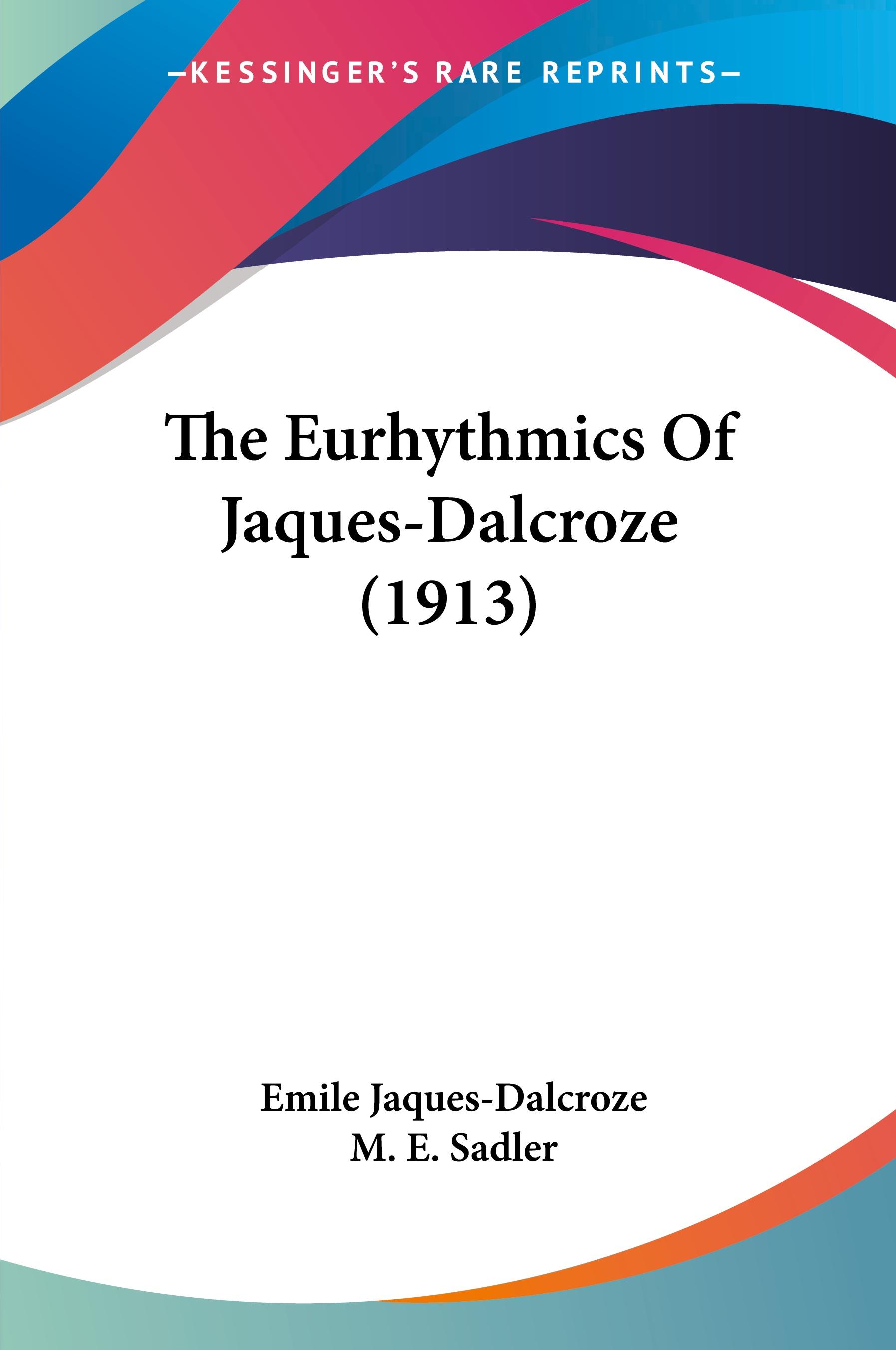 Vorderes Coverbild The Eurhythmics Of Jaques-Dalcroze (1913)