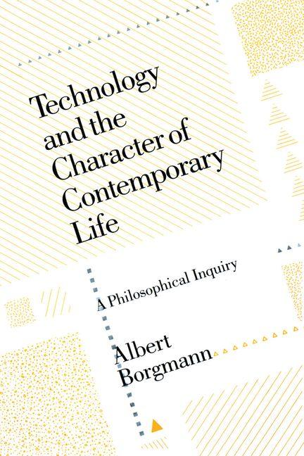 Vorderes Coverbild Technology and the Character of Contemporary Life