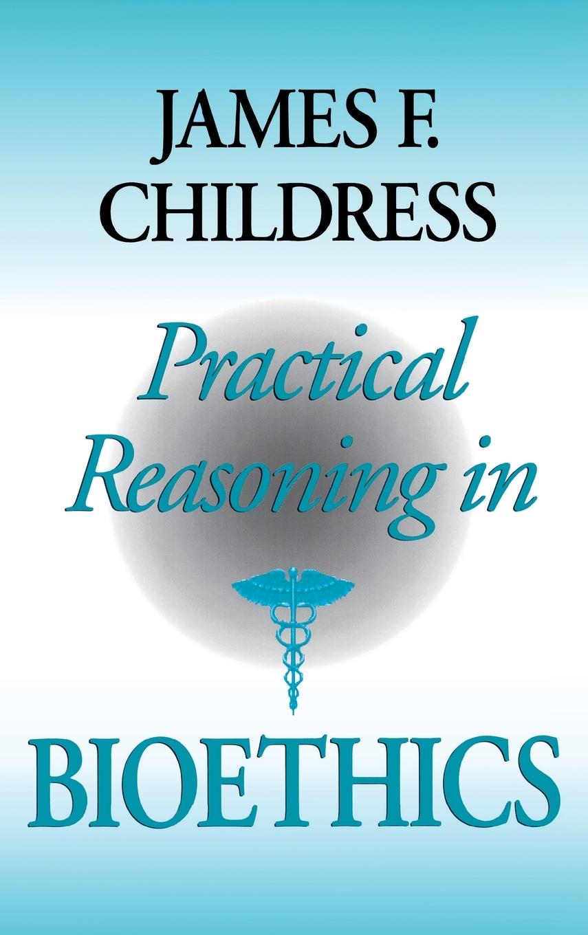 Vorderes Coverbild Practical Reasoning in Bioethics