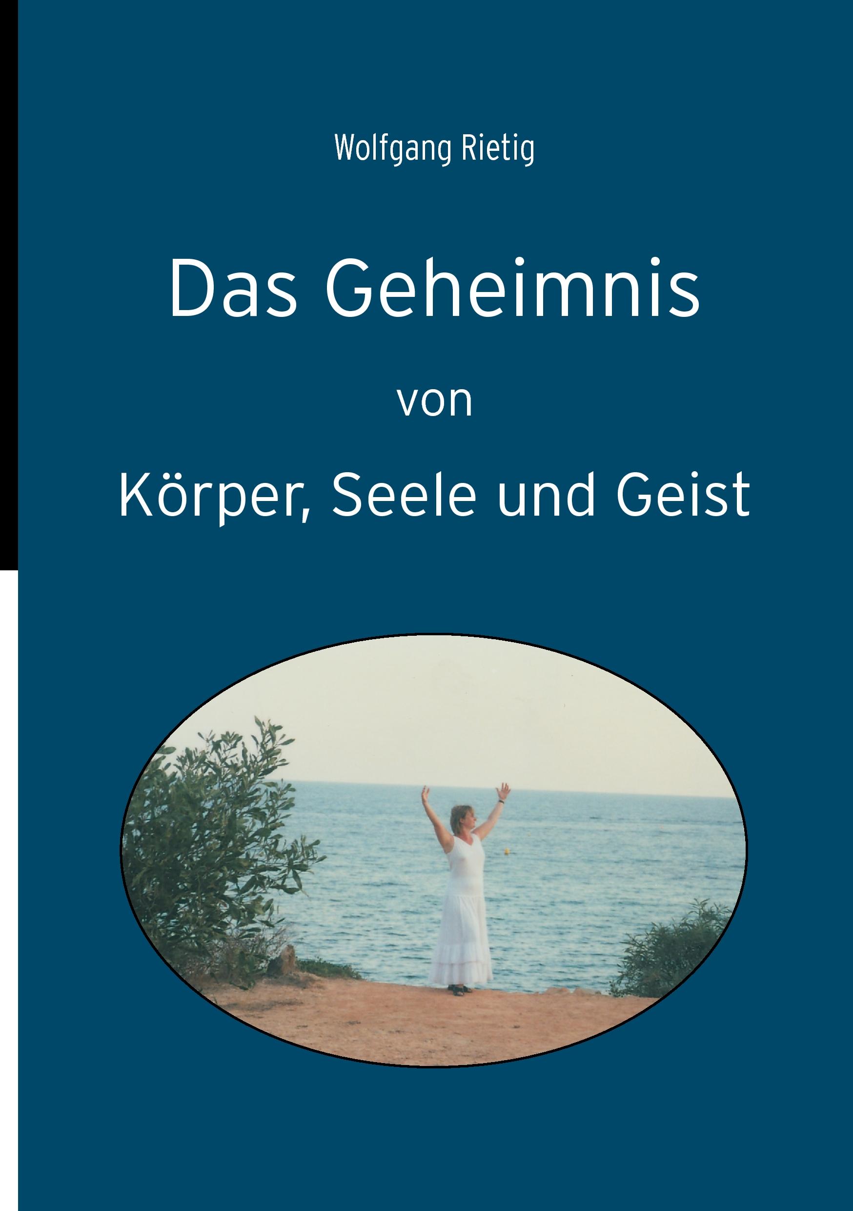 Vorderes Coverbild Das Geheimnis von Körper, Seele und Geist