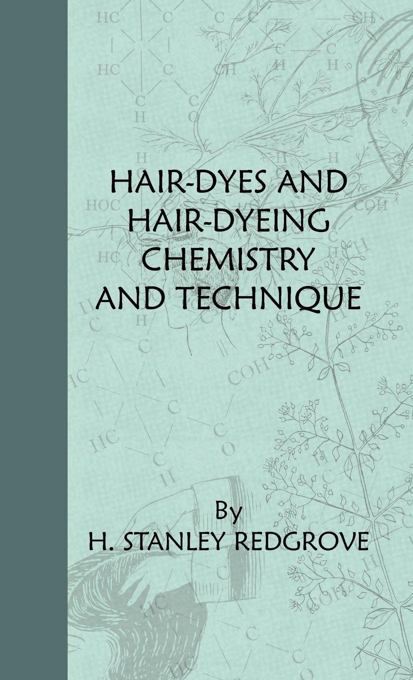 Vorderes Coverbild Hair-Dyes And Hair-Dyeing Chemistry And Technique