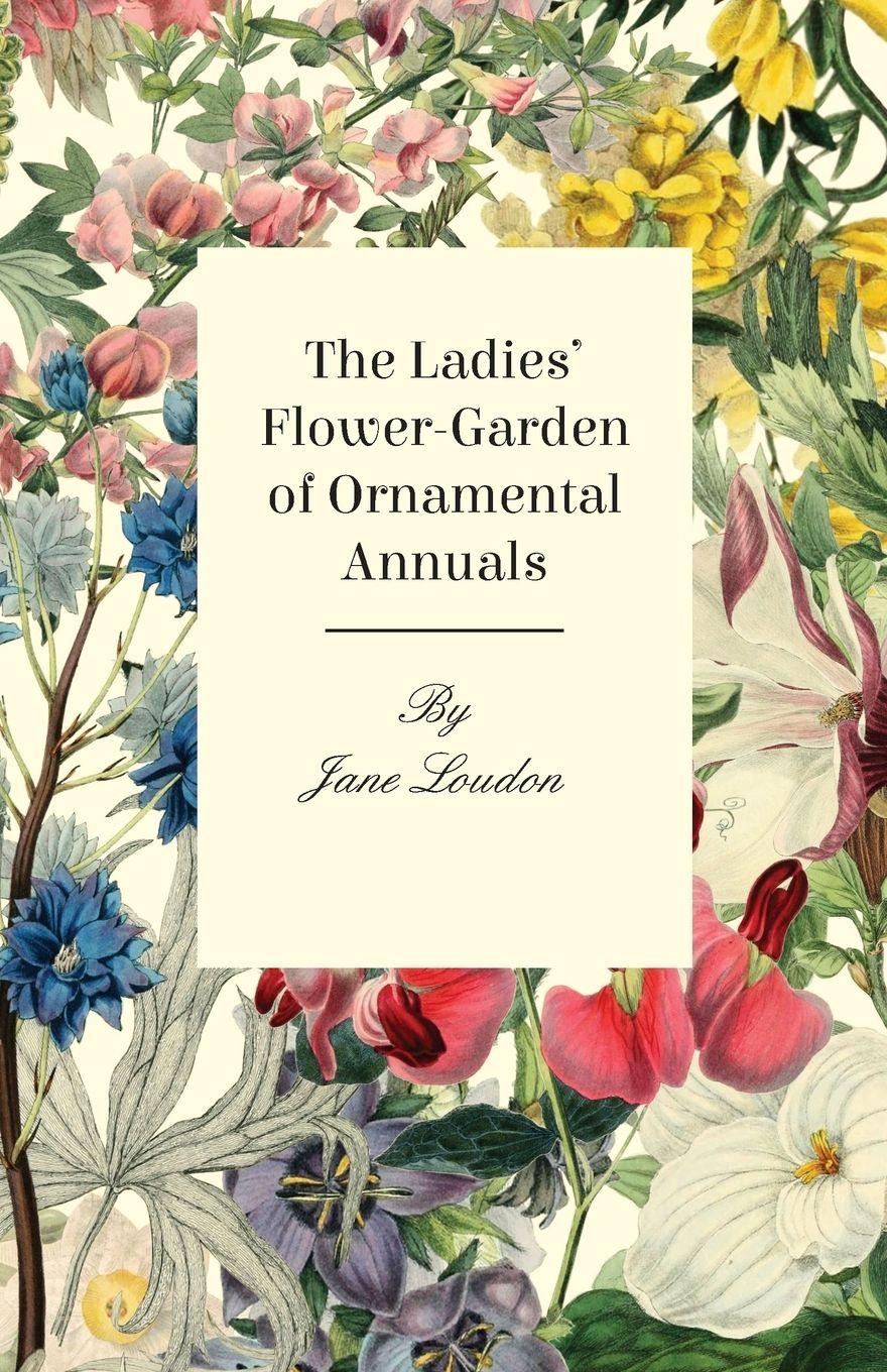 Vorderes Coverbild The Ladies Flower-Garden of Ornamental Annuals