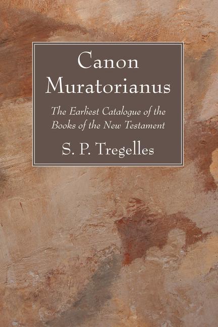 Vorderes Coverbild Canon Muratorianus: The Earliest Catalogue of the Books of the New Testament