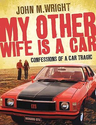 Vorderes Coverbild My Other Wife Is a Car: Confessions of a Car Tragic