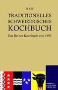 Vorderes Coverbild Traditionelles Schweizerisches Kochbuch