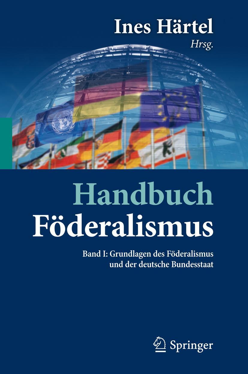 Vorderes Coverbild Handbuch Föderalismus - Föderalismus als demokratische Rechtsordnung und Rechtskultur in Deutschland, Europa und der Welt