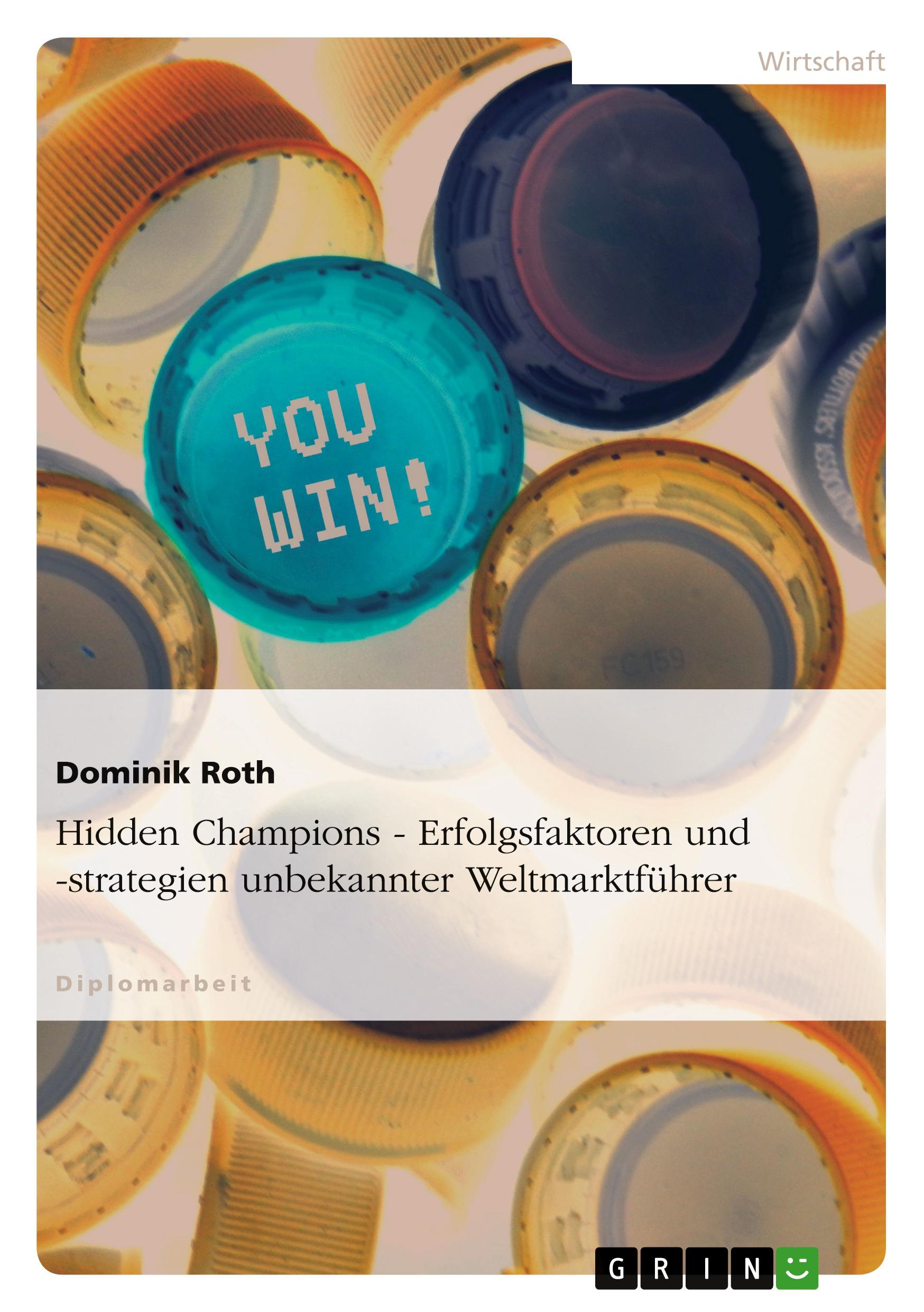 Vorderes Coverbild Hidden Champions - Erfolgsfaktoren und -strategien unbekannter Weltmarktführer