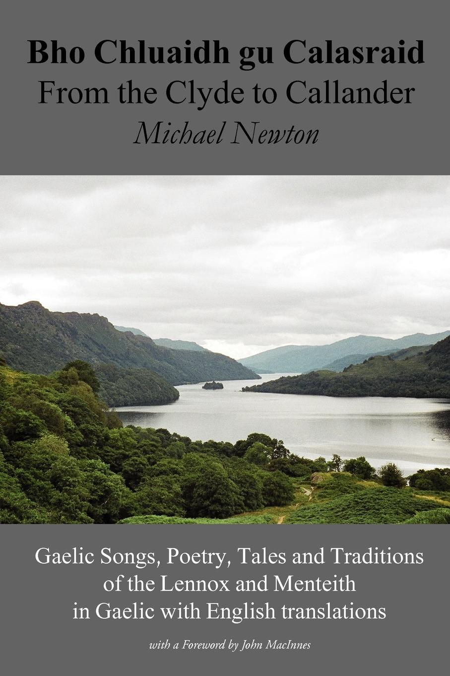 Vorderes Coverbild Bho Chluaidh Gu Calasraid - From the Clyde to Callander; Gaelic Songs, Poetry, Tales and Traditions of the Lennox and Menteith in Gaelic with English