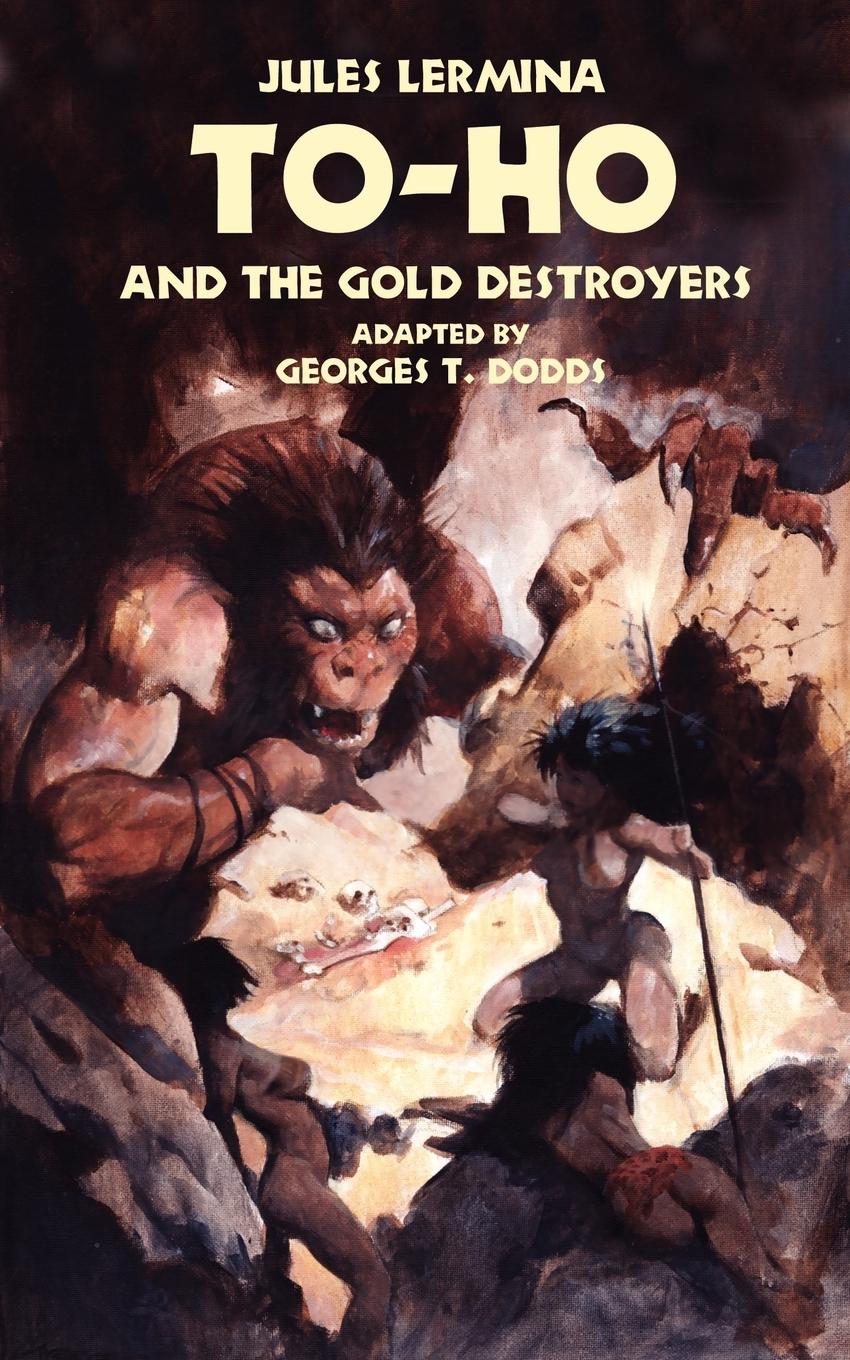 Vorderes Coverbild To-Ho and the Gold Destroyers