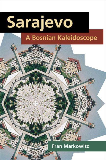 Vorderes Coverbild Sarajevo: A Bosnian Kaleidoscope