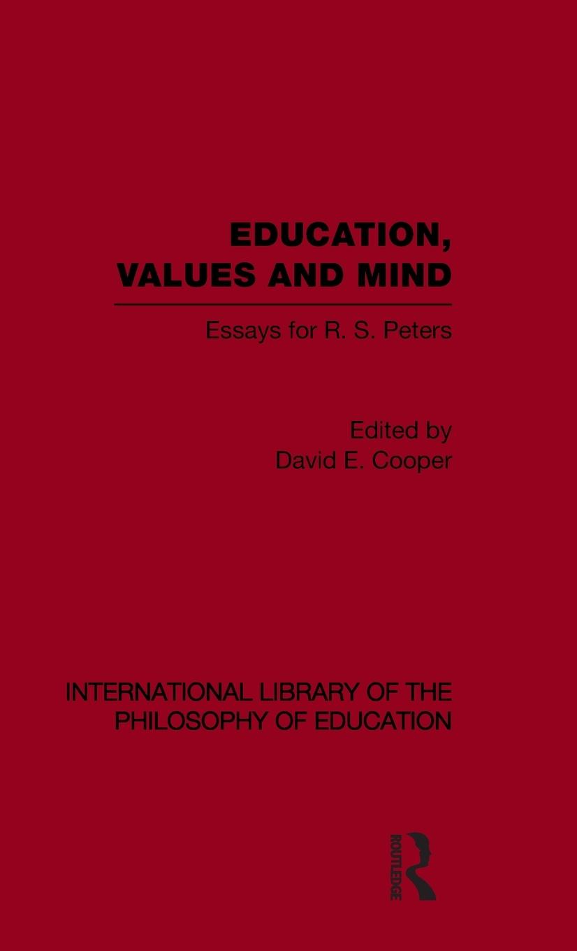 Vorderes Coverbild Education, Values and Mind (International Library of the Philosophy of Education Volume 6)