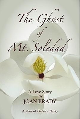 Vorderes Coverbild The Ghost of Mt. Soledad: A Love Story