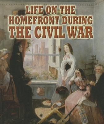 Vorderes Coverbild Life on the Homefront During the Civil War