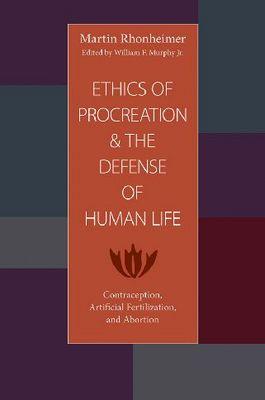 Vorderes Coverbild The Ethics of Procreation and the Defense of Human Life
