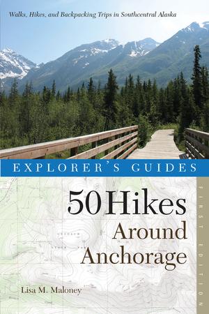 Vorderes Coverbild Explorer's Guide 50 Hikes Around Anchorage