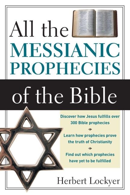 Anderes Coverbild The All the Messianic Prophecies of the Bible (Revised)