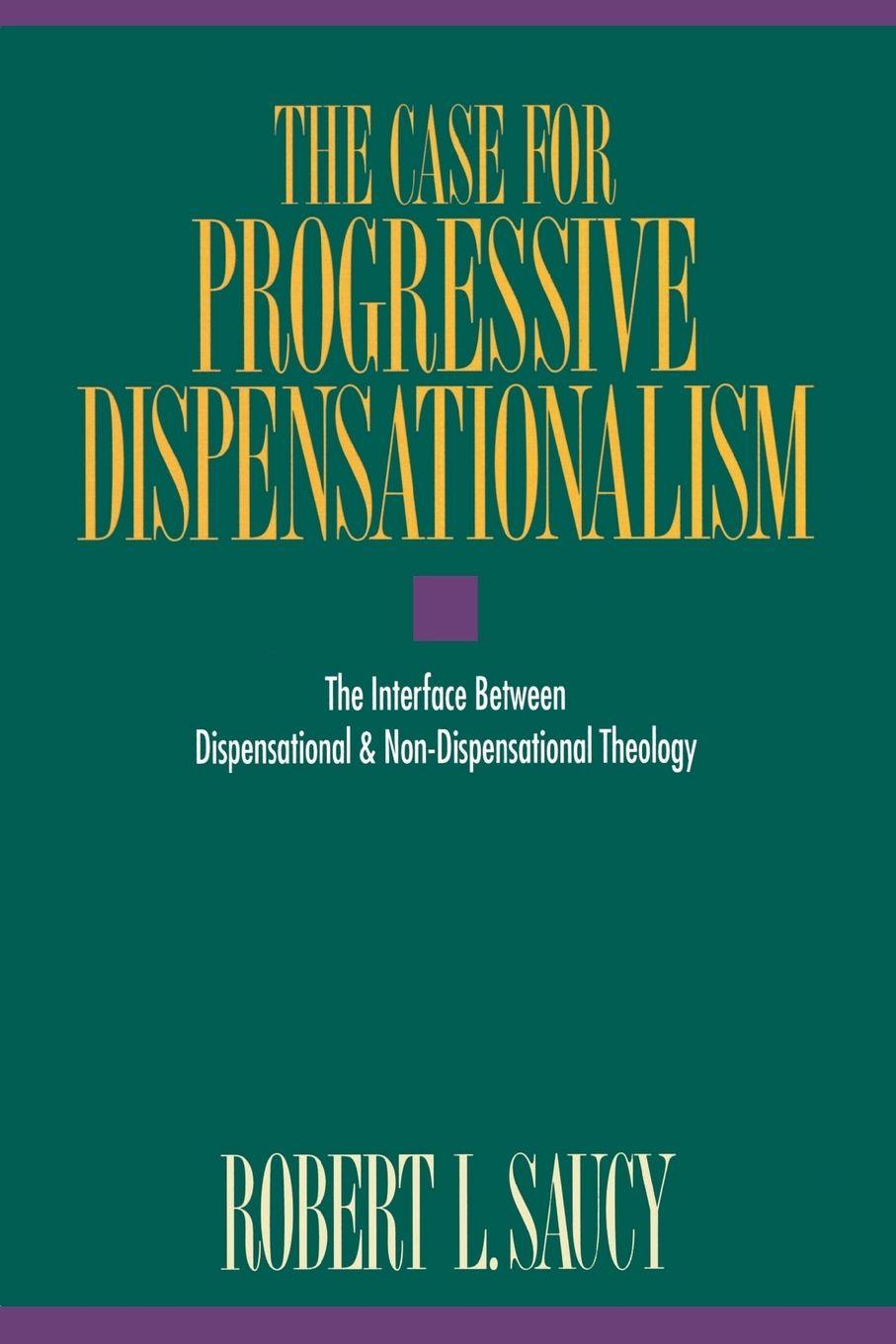 Vorderes Coverbild The Case for Progressive Dispensationalism