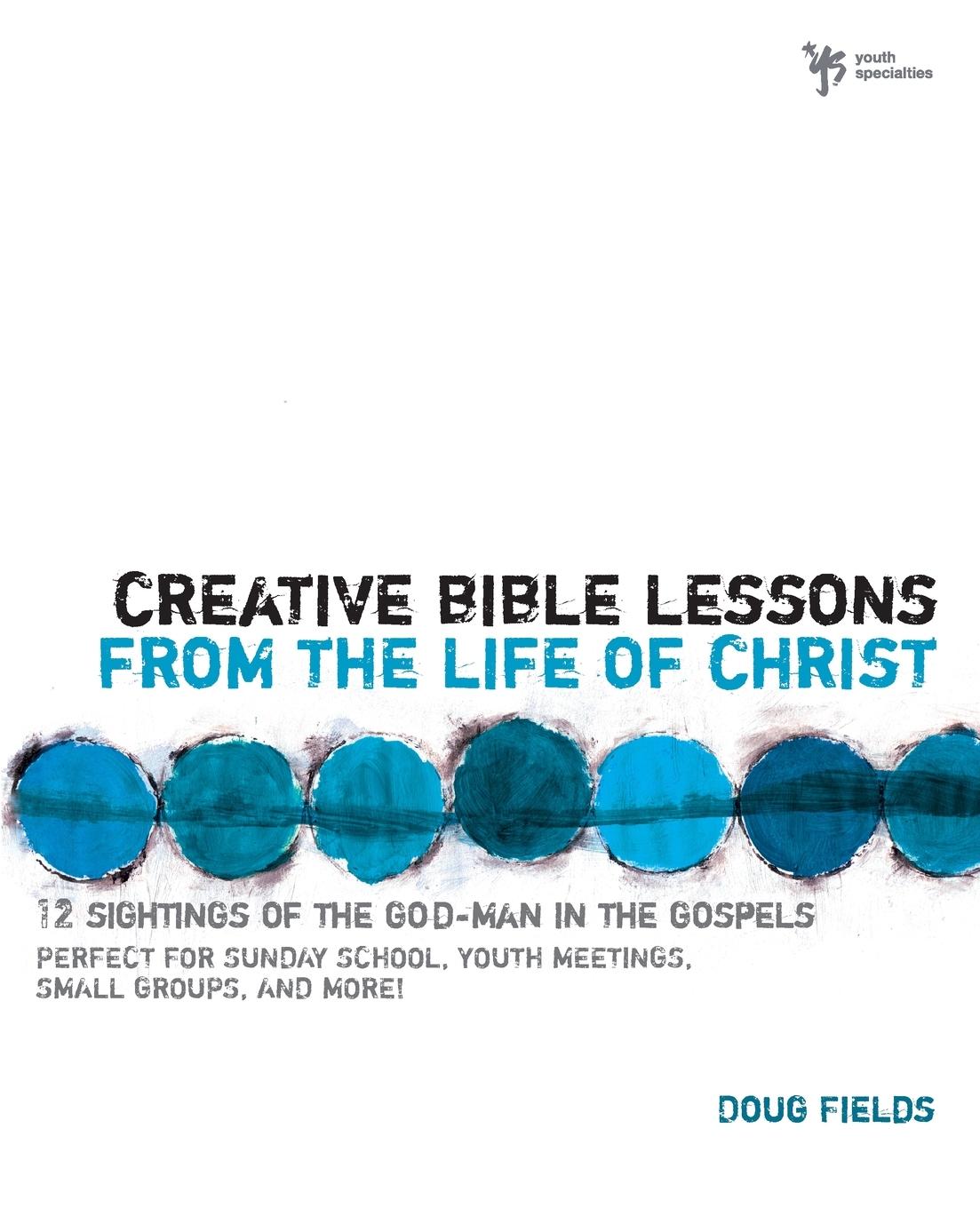 Vorderes Coverbild Creative Bible Lessons from the Life of Christ