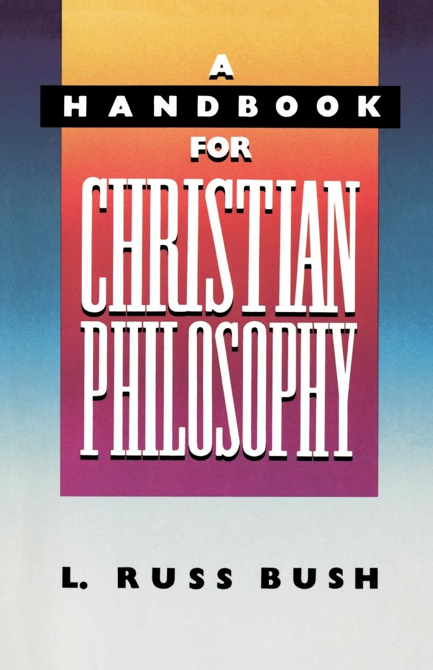 Vorderes Coverbild A Handbook for Christian Philosophy