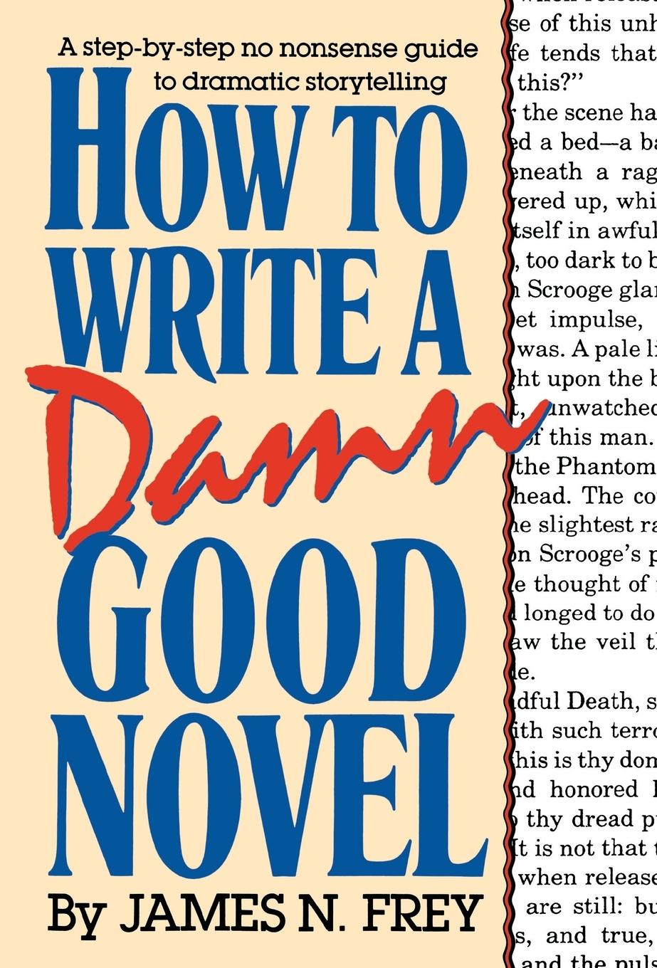 Vorderes Coverbild How to Write a Damn Good Novel