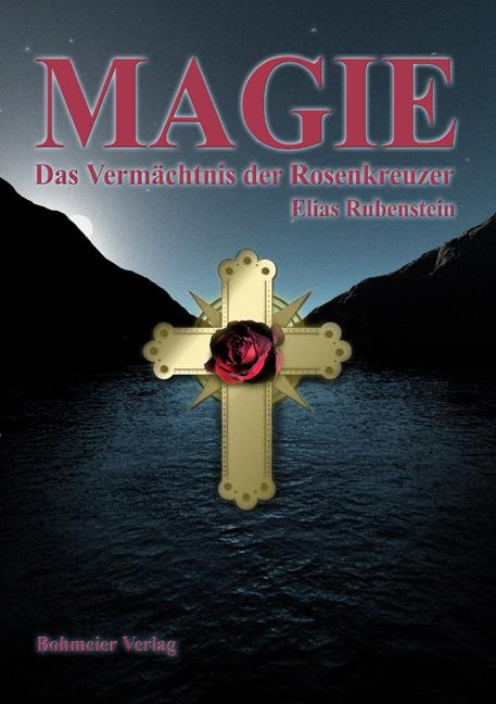Vorderes Coverbild Magie - Das Vermächtnis der Rosenkreuzer