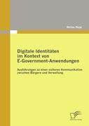Vorderes Coverbild Digitale Identitäten im Kontext von E-Government-Anwendungen: Ausführungen zu einer sicheren Kommunikation zwischen Bürgern und Verwaltung