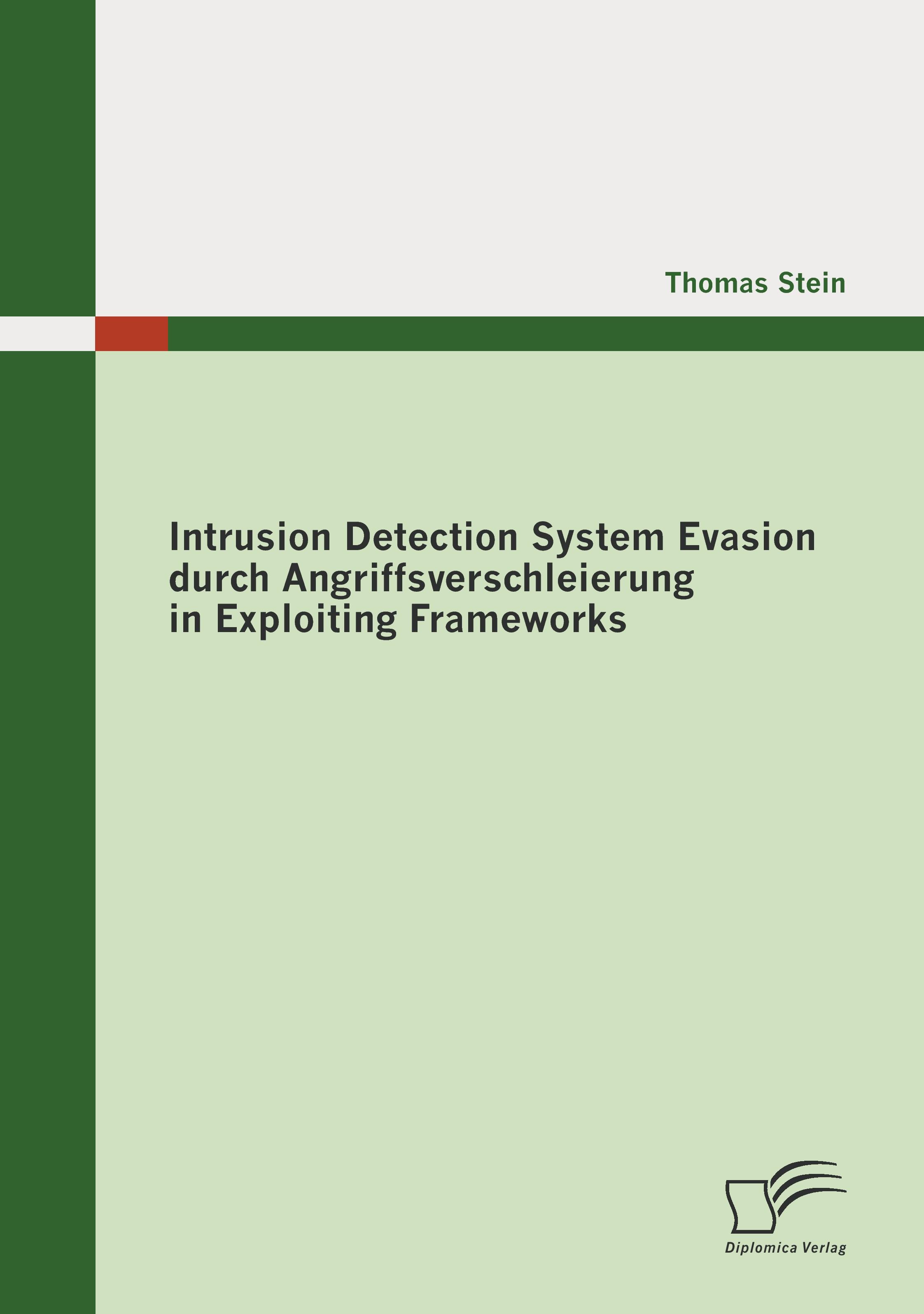 Vorderes Coverbild Intrusion Detection System Evasion durch Angriffsverschleierung in Exploiting Frameworks