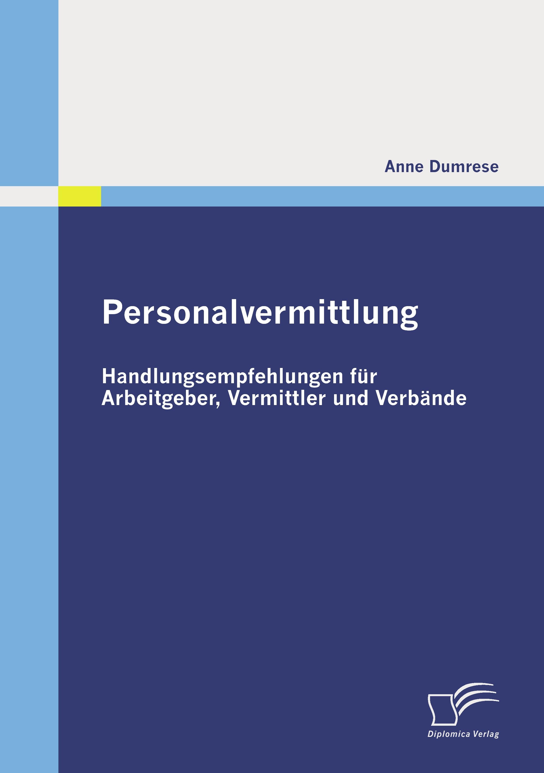 Vorderes Coverbild Personalvermittlung: Handlungsempfehlungen für Arbeitgeber, Vermittler und Verbände