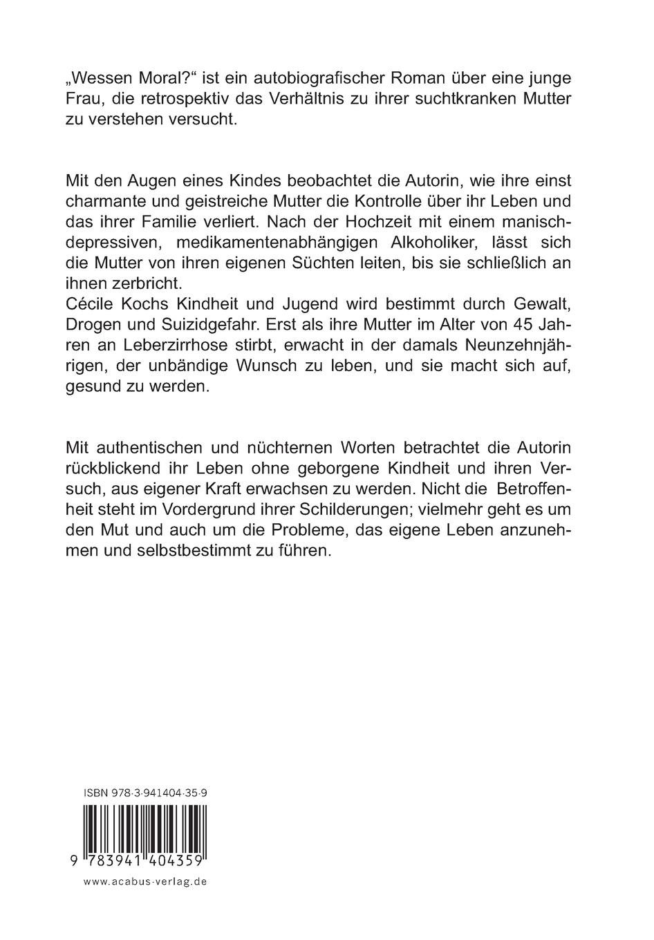Rückseitencover Wessen Moral? Eine Autobiografie zum Thema 'Erwachsene Kinder suchtkranker Eltern'