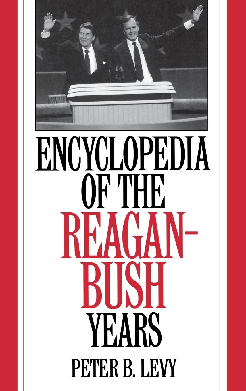 Vorderes Coverbild Encyclopedia of the Reagan-Bush Years