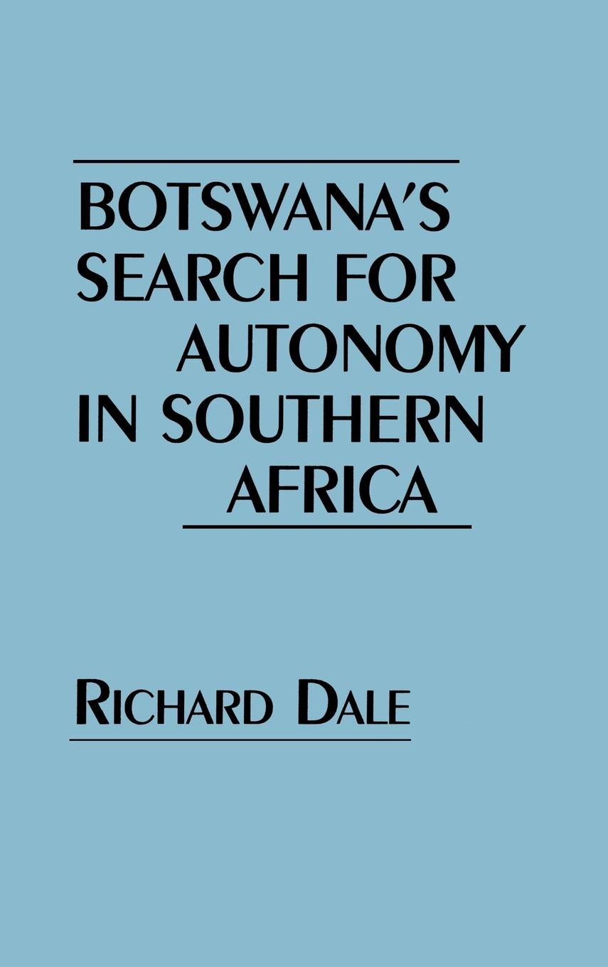 Vorderes Coverbild Botswana's Search for Autonomy in Southern Africa